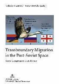 Transboundary Migration in the Post-Soviet Space