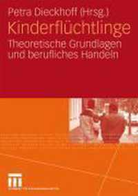 Kinderflüchtlinge: Theoretische Grundlagen Und Berufliches Handeln