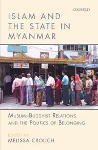 Islam & The State In Myanmar Muslim