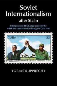 Soviet Internationalism after Stalin