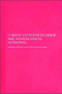 Chinese Entrepreneurship and Asian Business Networks