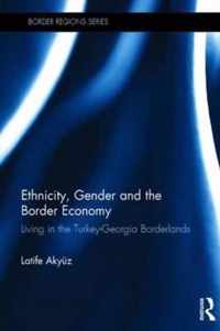 Ethnicity, Gender and the Border Economy