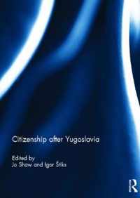 Citizenship after Yugoslavia