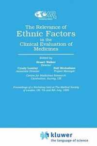 The Relevance of Ethnic Factors in the Clinical Evaluation of Medicines