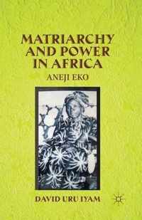 Matriarchy and Power in Africa