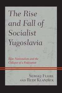 The Rise and Fall of Socialist Yugoslavia