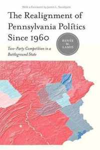 The Realignment of Pennsylvania Politics Since 1960