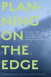 Planning on the Edge Vancouver and the Challenges of Reconciliation, Social Justice, and Sustainable Development