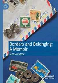 Borders and Belonging A Memoir