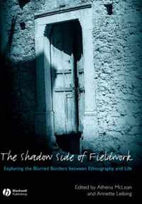 The Shadow Side of Fieldwork