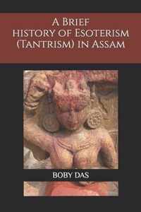 A brief study on Esoteric trend (Tantrism) in Assam