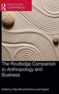 The Routledge Companion to Anthropology and Business