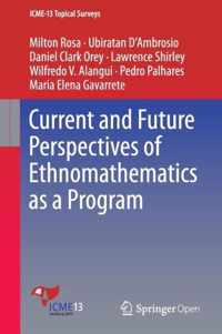 Current and Future Perspectives of Ethnomathematics as a Program