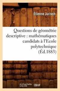 Questions de Geometrie Descriptive