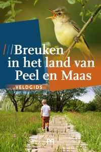 Breuken in het land van Peel en Maas. Veldgids