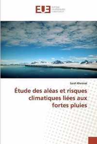 Etude des aleas et risques climatiques liees aux fortes pluies