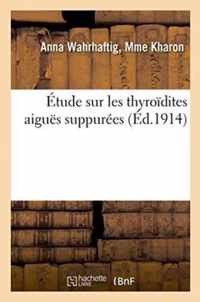 Etude Sur Les Thyroidites Aigues Suppurees