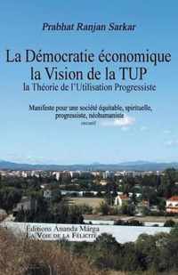 Pour une democratie economique, La Vision de la TUP, Theorie de l Utilisation Progressiste