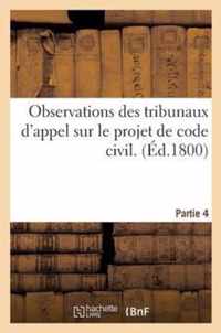 Observations Des Tribunaux d'Appel Sur Le Projet de Code Civil. Partie 4