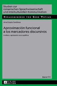 Aproximación funcional a los marcadores discursivos / Functional Approach to Discourse Markers