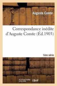 Correspondance Inedite d'Auguste Comte 1ere Serie