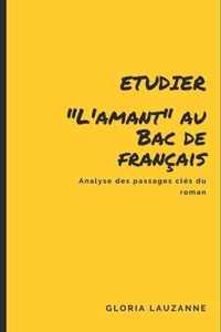 Analyse: Etudier L'amant au Bac de francais