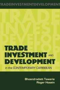 Trade Investment and Development in the Contemporary Caribbean