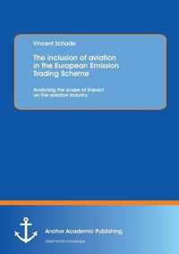 The inclusion of aviation in the European Emission Trading Scheme