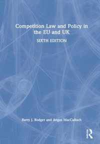 Competition Law and Policy in the EU and UK