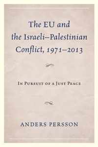 The Eu and the Israeli Palestinian Conflict 1971 2013