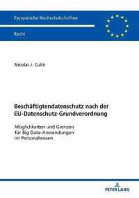 Beschaeftigtendatenschutz Nach Der Eu-Datenschutz-Grundverordnung