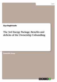 The 3rd Energy Package. Benefits and deficits of the Ownership Unbundling