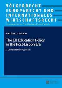 The EU Education Policy in the Post-Lisbon Era