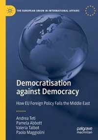 Democratisation against Democracy