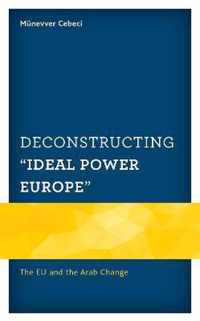 Deconstructing  Ideal Power Europe