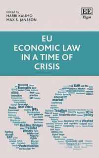 EU Economic Law in a Time of Crisis