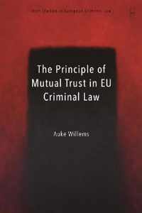 The Principle of Mutual Trust in EU Criminal Law