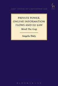 Private Power, Online Information Flows and EU Law