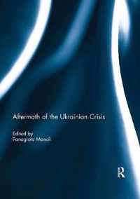 Aftermath of the Ukrainian Crisis