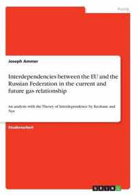 Interdependencies between the EU and the Russian Federation in the current and future gas relationship