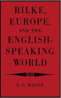 Rilke, Europe, and the English-Speaking World