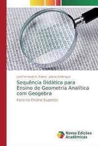 Sequencia Didatica para Ensino de Geometria Analitica com Geogebra