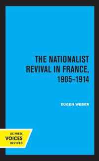 The Nationalist Revival in France, 1905-1914