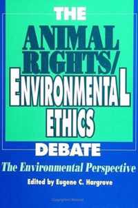 The Animal Rights/ Environmental Ethics Debate