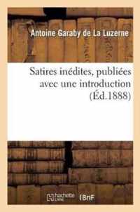 Satires Inedites, Publiees Avec Une Introduction, Par Eugene de Beaurepaire