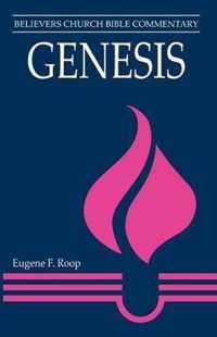 Genesis: Believers Church Bible Commentary