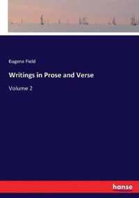 Writings in Prose and Verse