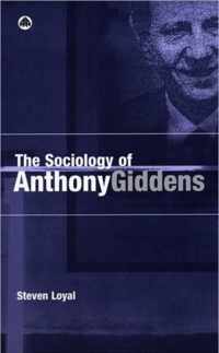 The Sociology of Anthony Giddens