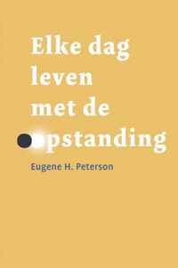 Elke dag leven met de opstanding