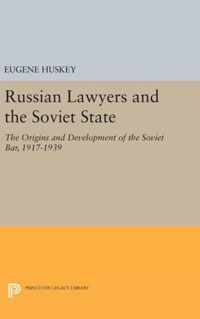 Russian Lawyers and the Soviet State - The Origins and Development of the Soviet Bar, 1917-1939